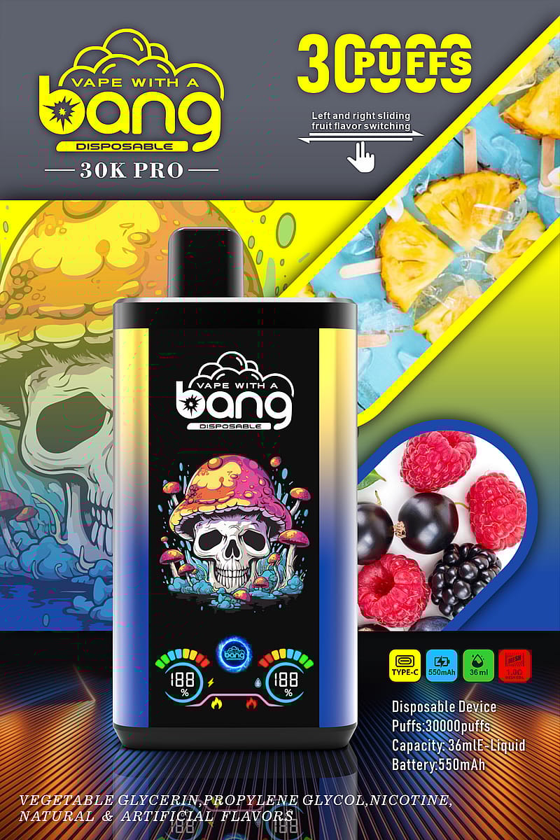 Promotional poster for "Vape with a Bang 30K Pro" disposable device, featuring a vibrant design with a skull and mushrooms, advertising 30,000 puffs, flavor switching, and 550mAh battery capacity.