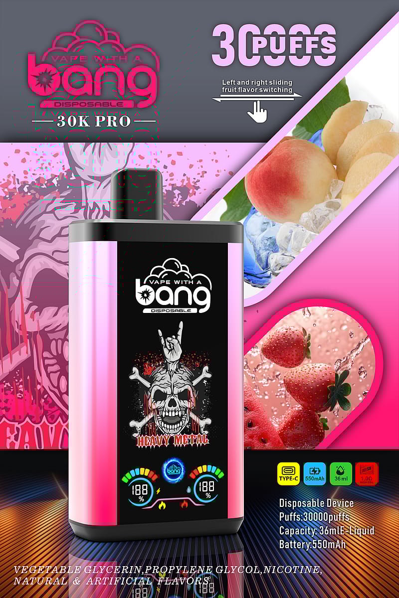 Promotional poster for the "Vape With A Bang 30K Pro" disposable device featuring a heavy metal design, with highlights on its 30,000 puffs capacity, fruit flavor switching, 36mL e-liquid, and 550mAh battery.