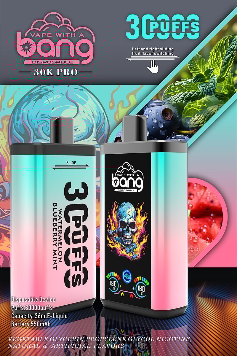 Promotional poster for "Vape with a Bang 30K Pro" disposable device, featuring two vapes with colorful designs and a 30,000-puff capacity; text and images highlight watermelon, blueberry, and mint flavors, with details on ingredients and battery capacity.